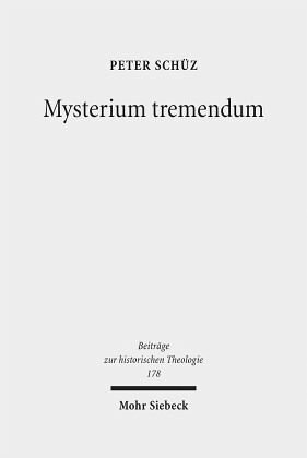Mysterium tremendum: Zum Verhältnis von Angst und Religion nach Rudolf Otto. Dissertationsschrift