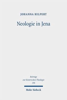 Neologie in Jena: Johann Christoph Döderleins Wirken in Theologie und Universität. Dissertationsschrift