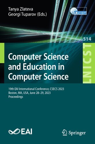 Computer Science and Education in Computer Science. 19th EAI International Conference, CSECS 2023 Boston, MA, USA, June 28–29, 2023 Proceedings