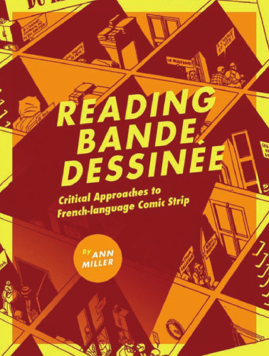 Reading Bande Dessinee: Critical Approaches to French-language Comic Strip
