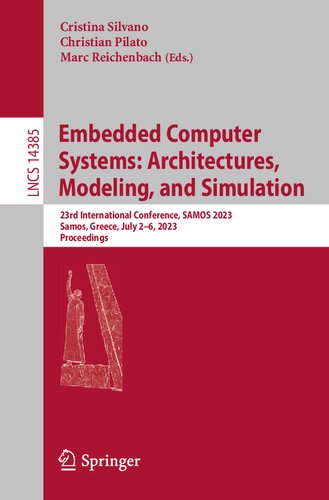 Embedded Computer Systems: Architectures, Modeling, and Simulation. 23rd International Conference, SAMOS 2023 Samos, Greece, July 2–6, 2023 Proceedings