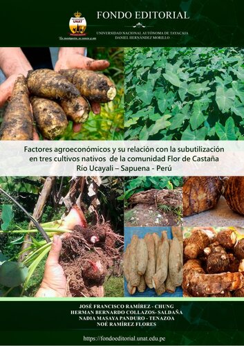 Factores agroeconómicos y su relación con la subutilización en tres cultivos nativos de la comunidad flor de castaña Río Ucayali–Sapuena-Perú.