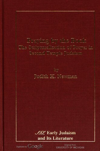 Praying by the Book: The Scripturalization of Prayer in Second Temple Judaism (Early Judaism and Its Literature)