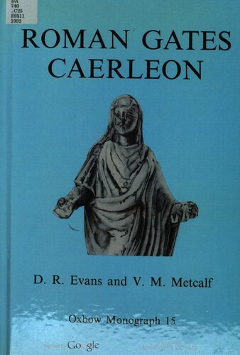 Roman Gates, Caerleon (Oxbow Monographs)