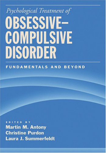 Psychological Treatment of Obsessive-Compulsive Disorder: Fundamentals And Beyond