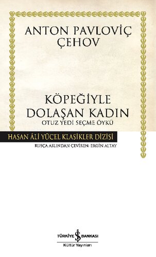 Köpeğiyle Dolaşan Kadın: Otuz Yedi Seçme Öykü