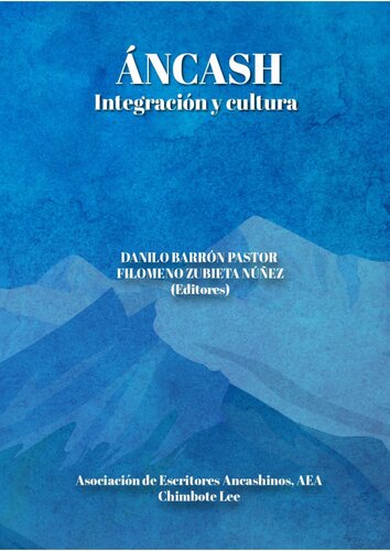 ÁNCASH: Integración y cultura Segunda Jornada de Integración Cultural “César Ángeles Caballero”