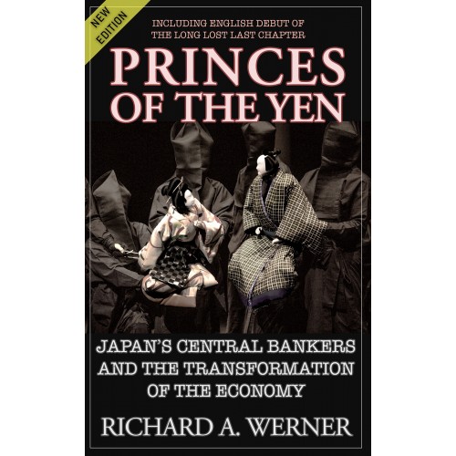 Princes of the Yen: Japan's Central Bankers and the Transformation of the Economy