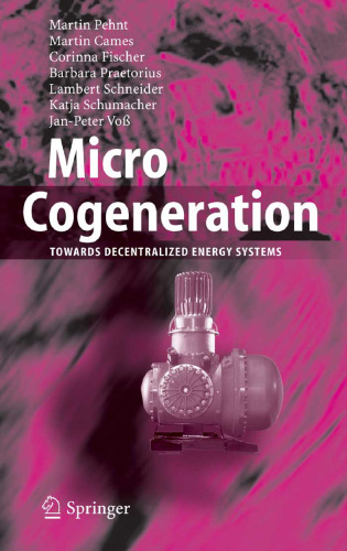 Micro Cogeneration: Towards Decentralized Energy Systems