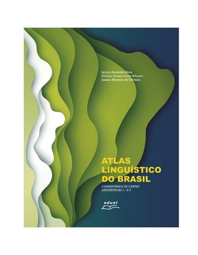 Atlas Linguístico Do Brasil : Comentários às Cartas Linguísticas 1 - V. 3
