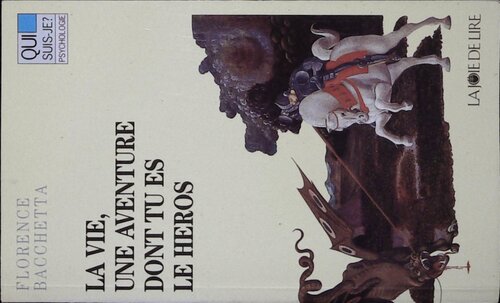 La vie une aventure dont tu es le héros