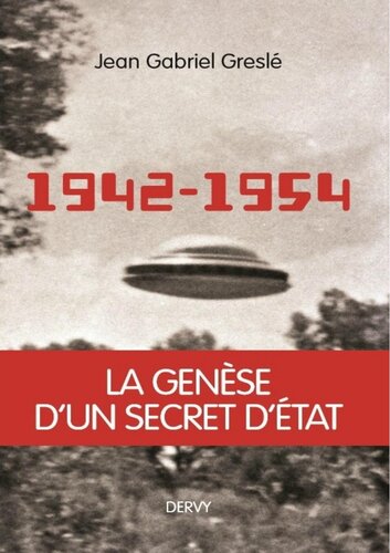 1942-1954 La genèse d'un secret d'Etat