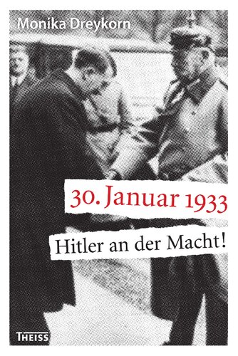 30. Januar 1933: Hitler an der Macht!