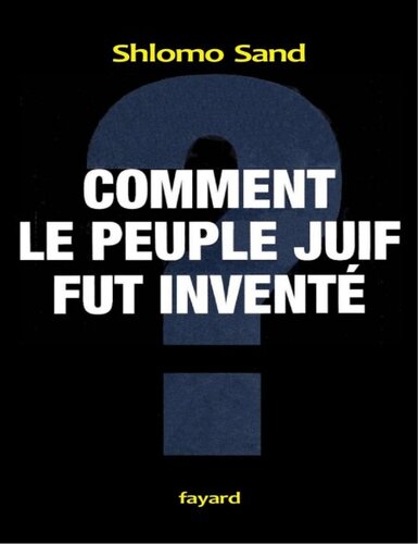 Comment le peuple juif fut inventé