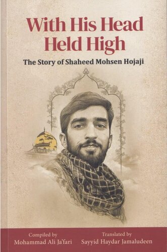 With His Head Held High - The story of Shaheed Mohsen Hojaji