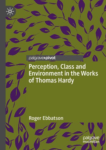 Perception, Class and Environment in the Works of Thomas Hardy