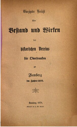 Bericht über Bestand und Wirken des Historischen Vereins für Oberfranken zu Bamberg