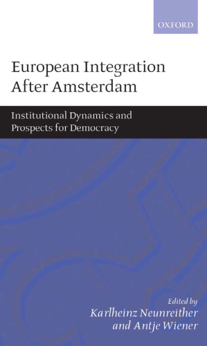 European Integration after Amsterdam: Institutional Dynamics and Prospects for Democracy