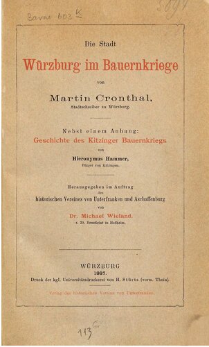 Die Stadt Würzburg im Bauernkriege ; mit einem Anhang: Geschichte des Kitzinger Bauernkrieges