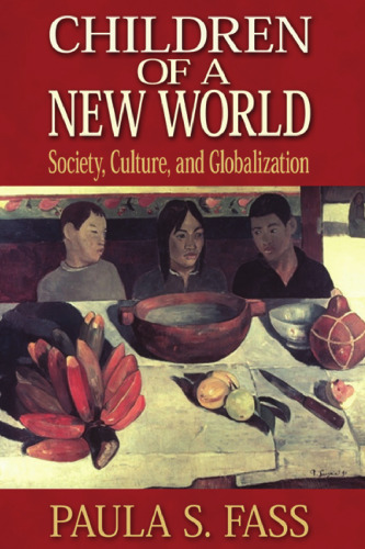 Children of a New World: Society, Culture, and Globalization