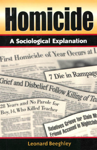 Homicide: A Sociological Explanation