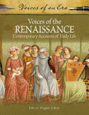 Voices of the Renaissance: Contemporary Accounts of Daily Life