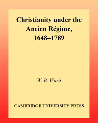 Christianity under the Ancien Regime, 1648-1789 (New Approaches to European History)