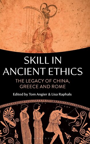 Skill in Ancient Ethics: The Legacy of China, Greece and Rome