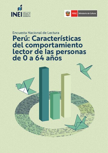 Encuesta Nacional de Lectura. Perú: características del comportamiento lector de las personas de 0 a 64 años
