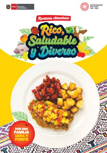 Recetario amazónico. Rico, Saludable, y Diverso