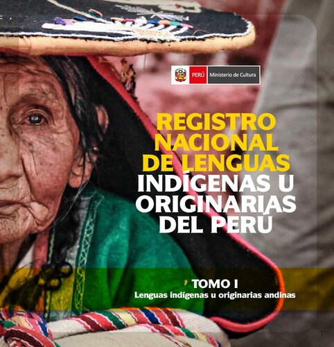 Registro Nacional de Lenguas Indígenas u Originarias del Perú – Tomo I – Lenguas indígenas u originarias andinas [RENALIO]