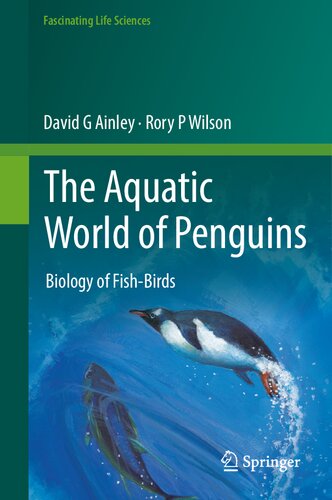 The Aquatic World of Penguins : Biology of Fish-Birds