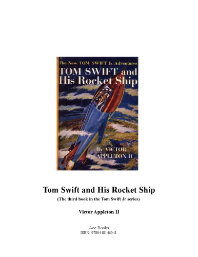 Tom Swift and His Rocket Ship: (The third book in the Tom Swift Jr series)