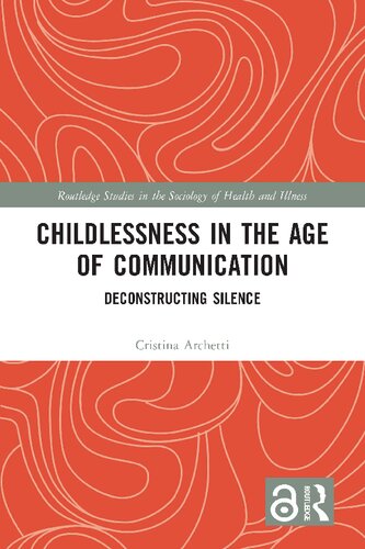 Childlessness In The Age Of Communication: Deconstructing Silence