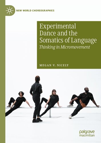 Experimental Dance and the Somatics of Language: Thinking in Micromovement