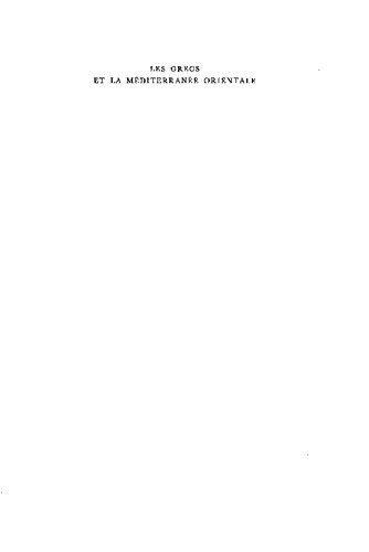 Les Grecs et la Méditerranée orientale : des « siècles obscurs » à la fin de l'époque archaïque