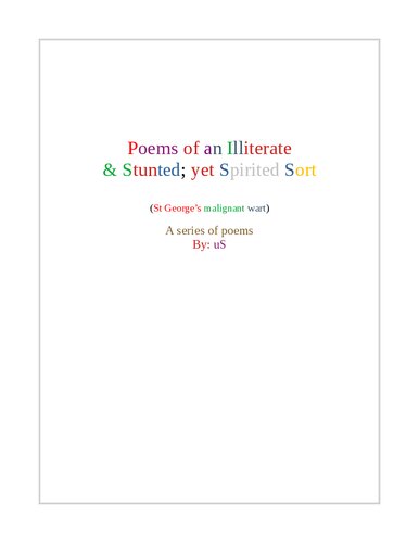 Poems of An illiterate & Stunted Yet Spirited Sort