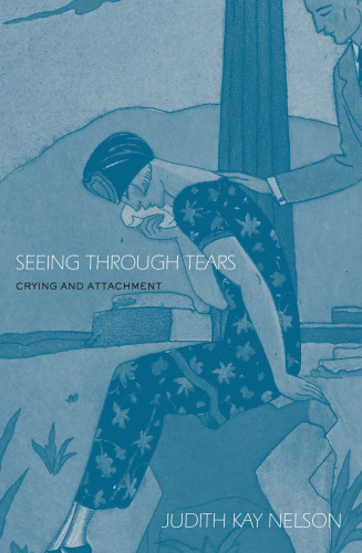 Seeing Through Tears: Crying and Attachment