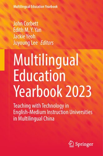 Multilingual Education Yearbook 2023 : Teaching with Technology in English-Medium Instruction Universities in Multilingual China