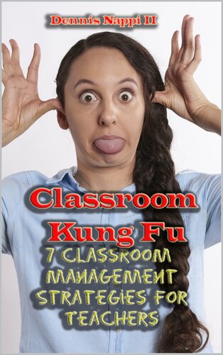 Classroom Kung Fu: 7 Classroom Management Strategies for Teachers