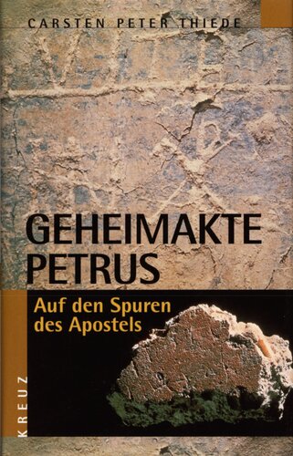Geheimakte Petrus : Auf den Spuren des Apostels