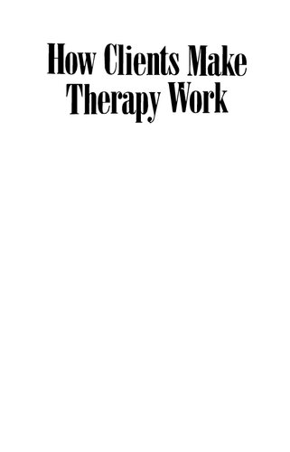 How Clients Make Therapy Work: The Process of Active Self-Healing