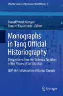 Monographs in Tang Official Historiography: Perspectives from the Technical Treatises of the History of Sui (Sui shu)