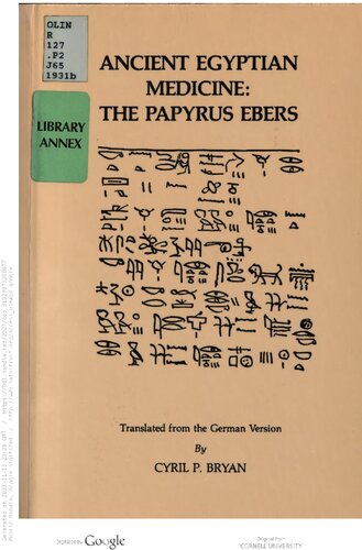 The Papyrus Ebers: translated from the german version by Cyril P. Bryan