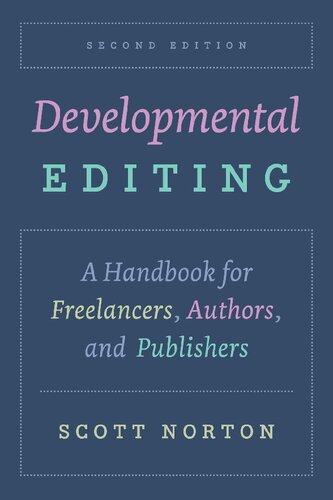 Developmental Editing : A Handbook for Freelancers, Authors, and Publishers, 2e