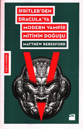 İfritler'den Dracula'ya Modern Vampir Mitinin Doğuşu