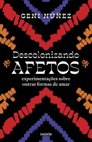 Descolonizando afetos