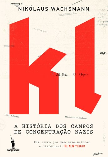 KL – A História dos Campos de Concentração Nazis