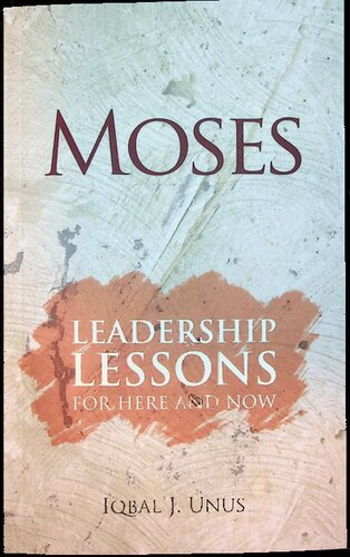 Moses, Leadership Lessons, For Here and Now
