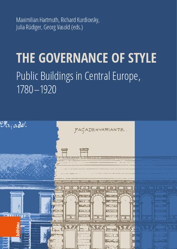The Governance of Style: Public buildings in Central Europe, 1780-1920